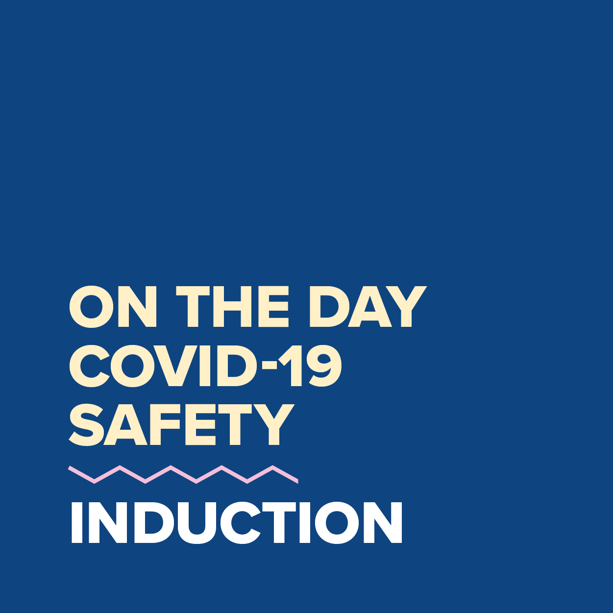 MDC2021_On The Day COVID-19 Safety Induction